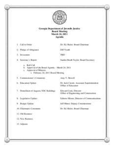 Georgia Department of Juvenile Justice Board Meeting March 24, 2011 Agenda 1. Call to Order
