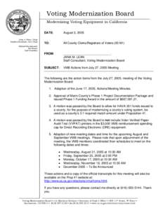 Voting Modernization Board Modernizing Voting Equipment in California John A. Pérez, Chair Stephen Kaufman, Vice Chair