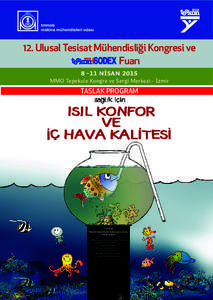 12. Ulusal Tesisat Mühendisliği Kongresi ve Fuarı Nİsan 2015 MMO Tepekule Kongre ve Sergi Merkezi - İzmir