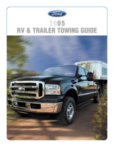 RV & TRAILER TOWING GUIDE FORD – A LEADER IN RV AND TRAILER TOWING! There are many reasons Ford is considered