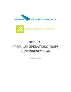 OFFICIAL IRREGULAR OPERATIONS (IROPS) CONTINGENCY PLAN Developed: May 2012  INTRODUCTION