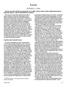 IODINE By Phyllis A. Lyday Domestic survey data and tables were prepared by Lisa D. Miller, statistical assistant, and the world production table was prepared by Regina R. Coleman, international data coordinator. Three p