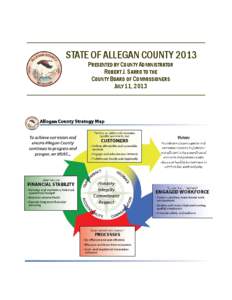 STATE OF ALLEGAN COUNTY 2013 PRESENTED BY COUNTY ADMINISTRATOR ROBERT J. SARRO TO THE COUNTY BOARD OF COMMISSIONERS JULY 11, 2013