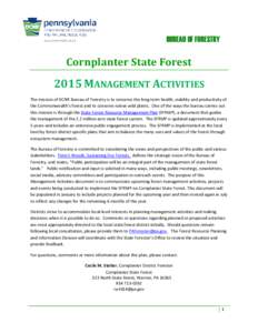 BUREAU OF FORESTRY  Cornplanter State Forest 2015 MANAGEMENT ACTIVITIES The mission of DCNR Bureau of Forestry is to conserve the long-term health, viability and productivity of