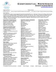 CONFIDENTIAL REFERENCE ADVENTIST VOLUNTEER SERVICE www.adventistvolunteers.org Applicant Name___________________________________ Referee Name___________________________________ Applicant Initial one ___I give up my right