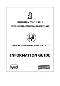 NEBELHORN-TROPHY 2016 FRITZ-GEIGER-MEMORIAL TROPHY 2016 Part of the ISU Challenger SeriesINFORMATION GUIDE