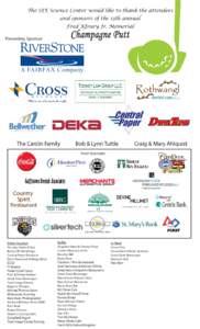 The SEE Science Center would like to thank the attendees and sponsors of the 13th annual Fred Kfoury Jr. Memorial Champagne Putt