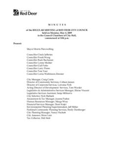 M I N U T E S of the REGULAR MEETING of RED DEER CITY COUNCIL held on Monday, May 4, 2009 in the Council Chambers of City Hall, commenced at 3:04 p.m. Present: