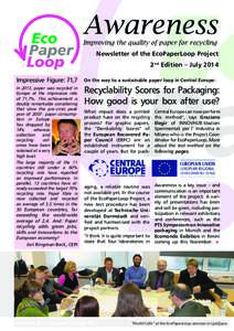 Awareness Improving the quality of paper for recycling Newsletter of the EcoPaperLoop Project 2nd Edition – July 2014 Impressive Figure: 71,7