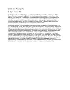 Uveitis and Maculopathy C. Stephen Foster, M.D. Uveitis represents the third leading cause of blindness in developed countries, including the United States. The visual degradation of patients with this disease occurs, us