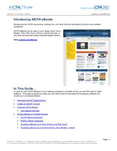 eBOOK TUTORIAL GUIDE  cpa2biz.com/eBooks Introducing AICPA eBooks Browse popular AICPA accounting, auditing, tax, and other financial publications that are now available