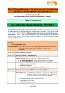 The 10th Annual Meeting of the Infrastructure Consortium for Africa (ICA) jointly organised by AfDB and RSA TAJ Hotel, Cape Town, RSA Working Languages: English and French (Interpretation is available) Tuesday, 25th Nove