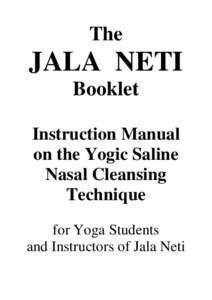 The  JALA NETI Booklet Instruction Manual on the Yogic Saline