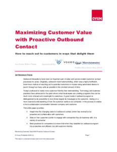 Maximizing Customer Value with Proactive Outbound Contact How to reach out to customers in ways that delight them  An Ovum White Paper