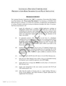 LOUISIANA HOUSING CORPORATION PRESERVATION RISK SHARING LOAN PILOT INITIATIVE PROGRAM OVERVIEW The Louisiana Housing Corporation (the “LHC”) is proposing a Preservation Risk Sharing Loan Pilot Initiative (the “Pres