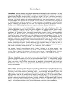 Director’s Report  On the Road. Since we last met, I have had the opportunity to represent ODL at several events. The first was the grand opening of the Newkirk Public Library. It was a special pleasure to attend this 