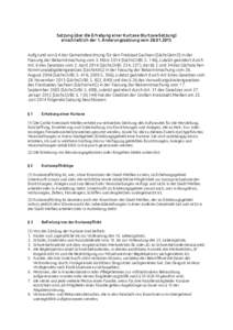 Satzung über die Erhebung einer Kurtaxe (Kurtaxe-Satzung) einschließlich der 1. Änderungssatzung vomAufgrund von § 4 der Gemeindeordnung für den Freistaat Sachsen (SächsGemO) in der Fassung der Bekanntm