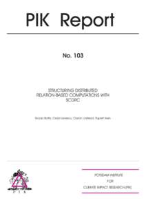 PIK Report No. 103 STRUCTURING DISTRIBUTED RELATION-BASED COMPUTATIONS WITH SCDRC