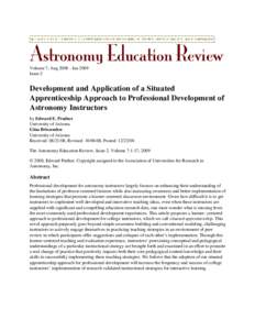 Volume 7, AugJan 2009 Issue 2 Development and Application of a Situated Apprenticeship Approach to Professional Development of Astronomy Instructors