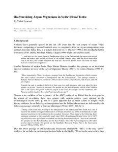 On P e rc e iving A ryan Mig rat ions in Ve dic R it ual Te xts: By Vishal Agarwal Puratattva (Bulletin of the Indian Archaeolgical Society), New Delhi, No.