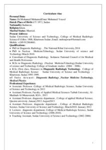 Curriculum vitae Personal Data: Name: Dr.Mohamed MohamedOmer Mohamed Yousef Date& Place of Birth:[removed], Sudan Nationality:Sudanese. Religion:Islam.