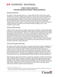 Guide to Intervention for Federally Regulated Deposit-Taking Institutions The Intervention Process The objective of the intervention process is to enable OSFI and CDIC (where CDIC member institutions are involved) to ide