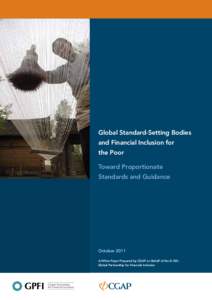 Global Standard-Setting Bodies and Financial Inclusion for the Poor Toward Proportionate Standards and Guidance