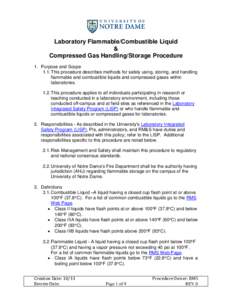 Laboratory Flammable/Combustible Liquid & Compressed Gas Handling/Storage Procedure 1. Purpose and Scope 1.1. This procedure describes methods for safely using, storing, and handling flammable and combustible liquids and