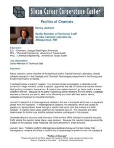 Profiles of Chemists Nancy Jackson Senior Member of Technical Staff Sandia National Laboratories Albuquerque, NM Education: