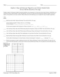 Name  Date Algebra I, Slope and Intercept: Flipped Lesson At-home Student Guide for use with the DynaNotes Plus App