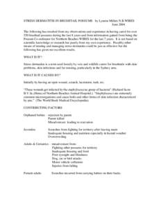 STRESS DERMATITIS IN BRUSHTAIL POSSUMS by Lynette Millett N.B.WIRES June 2004 The following has resulted from my observations and experience in having cared for over 550 brushtail possums during the last 8 years and from