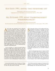1991–2006  Kui Eestiaastal taas iseseisvaks sai1 Henning von Wistinghausen Saksamaa Liitvabariigi suursaadik Eestis