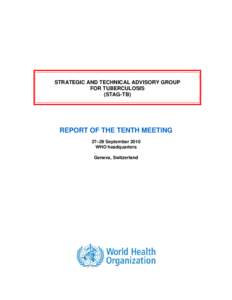 STRATEGIC AND TECHNICAL ADVISORY GROUP FOR TUBERCULOSIS (STAG-TB) REPORT OF THE TENTH MEETING 27–29 September 2010