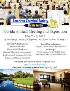 Florida Annual Meeting and Exposition May 7 – 9, 2015 @ Innisbrook, 36750 US Highway 19 N, Palm Harbor, FLOral and Poster Sessions: Analytical/Forensic,