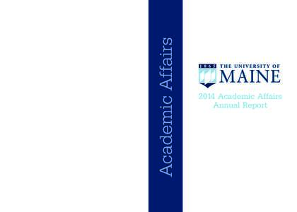 2014 Academic Affairs Annual Report University of Maine Office of the Executive Vice President for Academic