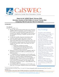 Report to the CalSWEC Board, February 2014: Secondary Analysis of Child Welfare In-Service Training Data Comparing Title IV-E and non-Title IV-E Graduates SUMMARY: Test Results1 For FY11-12 and FY 12-13: