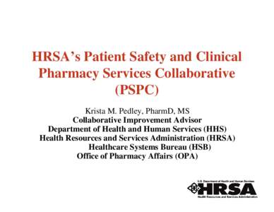 Medical terms / Patient safety / Pharmacy / Clinical pharmacy / Medication therapy management / Medical error / Pharmacist / Health Resources and Services Administration / Patient safety organization / Medicine / Health / Healthcare