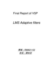 Final Report of VSP  LMS Adaptive filters