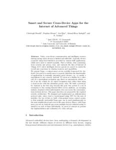 Smart and Secure Cross-Device Apps for the Internet of Advanced Things Christoph Busold1 , Stephan Heuser1 , Jon Rios1 , Ahmad-Reza Sadeghi2 , and N. Asokan3 1