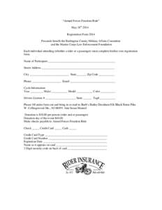 “Armed Forces Freedom Ride” May 18th 2014 Registration Form 2014 Proceeds benefit the Burlington County Military Affairs Committee and the Marine Corps Law Enforcement Foundation Each individual attending (whether a 