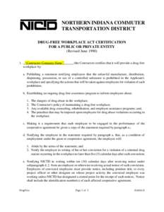 NORTHERN INDIANA COMMUTER TRANSPORTATION DISTRICT DRUG-FREE WORKPLACE ACT CERTIFICATION FOR A PUBLIC OR PRIVATE ENTITY (Revised June[removed]. “Contractor Company Name”