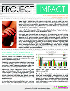 PROJECT IMPACT F etal & Infant Mo rtalit y Rev ie w Project[removed]Communit y R epo rt Project IMPACT is a fetal and infant mortality review (FIMR) project for Baker, Clay, Duval, Nassau and St. Johns counties. Its go