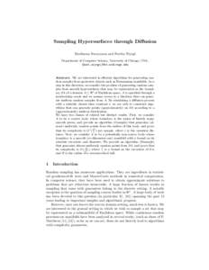 Sampling Hypersurfaces through Diffusion Hariharan Narayanan and Partha Niyogi Department of Computer Science, University of Chicago, USA, {hari,niyogi}@cs.uchicago.edu  Abstract. We are interested in efficient algorithm