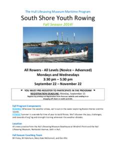 The Hull Lifesaving Museum Maritime Program  South Shore Youth Rowing Fall Season 2014!  All Rowers - All Levels (Novice – Advanced)