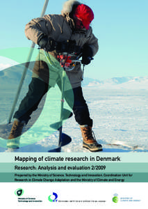 Mapping of climate research in Denmark Research: Analysis and evaluation[removed]Prepared by the Ministry of Science, Technology and Innovation, Coordination Unit for Research in Climate Change Adaptation and the Ministry