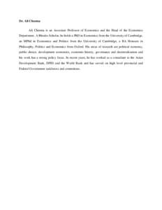 Dr. Ali Cheema Ali Cheema is an Associate Professor of Economics and the Head of the Economics Department. A Rhodes Scholar, he holds a PhD in Economics from the University of Cambridge, an MPhil in Economics and Politic