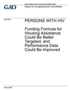 GAO, PERSONS WITH HIV: Funding Formula for Housing Assistance Could Be Better Targeted, and Performance Data Could Be Improved