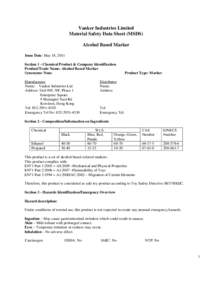 Vanker Industries Limited Material Safety Data Sheet (MSDS) Alcohol Based Marker Issue Date: May 18, 2011 Section 1 - Chemical Product & Company Identification Product/Trade Name: Alcohol Based Marker