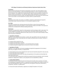 UCD College of Architecture and Planning Architecture Department Studio Culture Policy Introduction Within architectural education the Studio has long played a central role. The studio integrates critical discourse and c