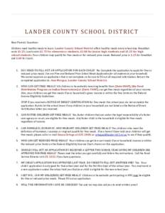 LANDER COUNTY SCHOOL DISTRICT Dear Parent/ Guardian: Children need healthy meals to learn. Lander County School District offers healthy meals every school day. Breakfast costs $1.25; lunch costs $2.75 for elementary stud